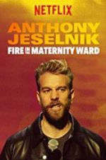 Watch Anthony Jeselnik: Fire in the Maternity Ward Movie2k