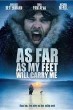 Watch As Far As My Feet Will Carry Me Movie2k