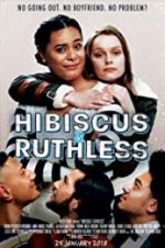 Watch Hibiscus & Ruthless Movie2k