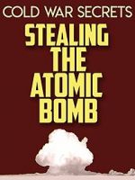 Watch Cold War Secrets: Stealing the Atomic Bomb Movie2k