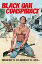 Watch Black Oak Conspiracy Movie2k