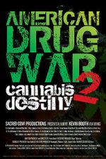 Watch American Drug War 2: Cannabis Destiny Movie2k