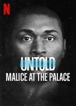 Watch Untold: Malice at the Palace Movie2k