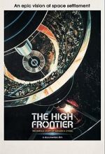 Watch The High Frontier: The Untold Story of Gerard K. O\'Neill Movie2k