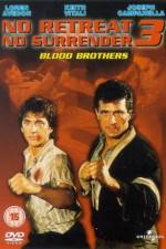 Watch No Retreat No Surrender 3 Blood Brothers Movie2k