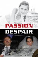 Watch Passion Despair Movie2k