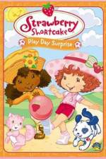 Watch Strawberry Shortcake Play Day Surprise Movie2k