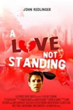 Watch A Love Not Standing Movie2k