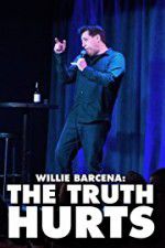 Watch Willie Barcena The Truth Hurts Movie2k