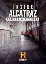 Watch Inside Alcatraz: Legends of the Rock Movie2k