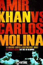 Watch Amir Khan vs Carlos Molina Movie2k
