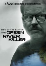 Watch Sins of the Father: The Green River Killer Movie2k