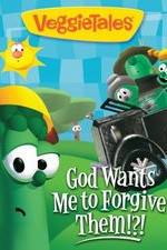 Watch VeggieTales: God Wants Me to Forgive Them!?! Movie2k