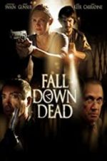 Watch Fall Down Dead Movie2k