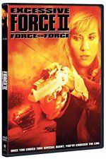 Watch Excessive Force II Force on Force Movie2k