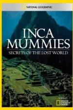 Watch National Geographic Inca Mummies: Secrets of the Lost World Movie2k