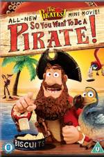 Watch The Pirates So You Want To Be A Pirate Movie2k