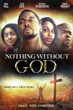 Watch Nothing Without GOD Movie2k