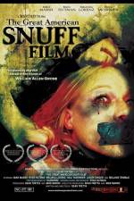 Watch The Great American Snuff Film Movie2k