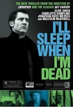 Watch I\'ll Sleep When I\'m Dead Movie2k