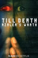 Watch Till Death: Azalea\'s Wrath Movie2k