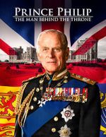 Watch Prince Philip: The Man Behind the Throne Movie2k