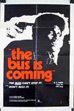 Watch The Bus Is Coming Movie2k