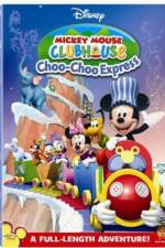 Watch Mickey Mouse Clubhouse: Mickey's Choo Choo Express Movie2k