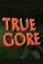 Watch True Gore Movie2k