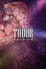 Watch Tudor Fashion Movie2k