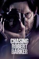 Watch Chasing Robert Barker Movie2k