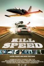 Watch Kill Speed Movie2k