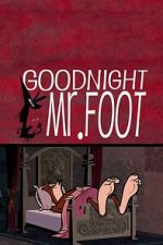 Watch Goodnight Mr. Foot Movie2k