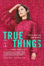 Watch True Things Movie2k