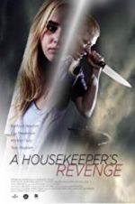 Watch A Housekeeper\'s Revenge Movie2k