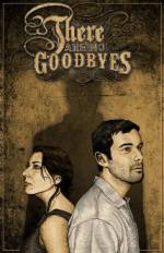 Watch There Are No Goodbyes Movie2k