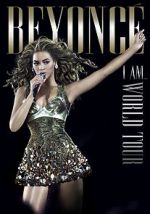 Watch Beyonc\'s I Am... World Tour Movie2k