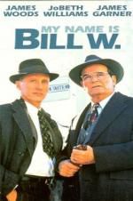 Watch My Name Is Bill W. Movie2k