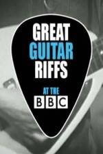 Watch Great Guitar Riffs at the BBC Movie2k