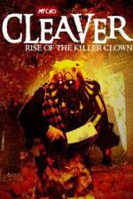 Watch Cleaver Rise of the Killer Clown Movie2k