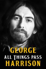 Watch George Harrison: All Things Pass Movie2k