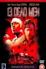 Watch 13 Dead Men Movie2k