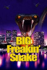 Watch Big Freakin\' Snake Movie2k