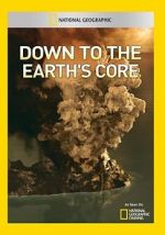 Watch Down to the Earth\'s Core Movie2k