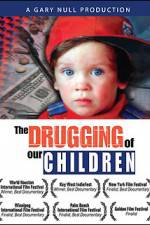 Watch The Drugging of Our Children Movie2k