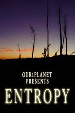 Watch Our1Planet Presents: Entropy Movie2k
