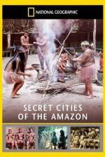 Watch National Geographic: Secret Cities of the Amazon Movie2k