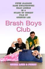 Watch Brash Boys Club Movie2k