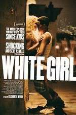 Watch White Girl Movie2k