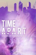 Watch Time Apart Movie2k